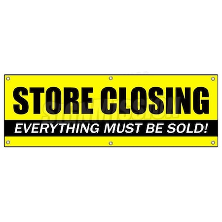Signmission STORE CLOSING BANNER SIGN clearance signs close everything must go forever B-72 Store closing